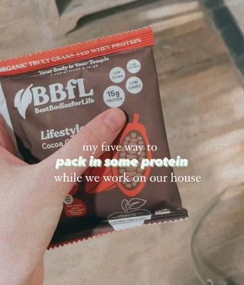 Hand holding a BBFL protein packet with text "my fave way to pack in some protein while we work on our house"
